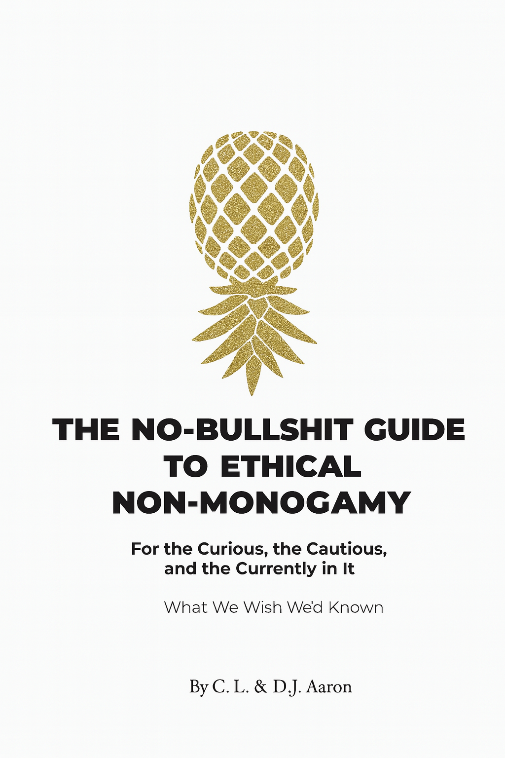The No-Bullshit Guide to Ethical Non-Monogamy Book Cover